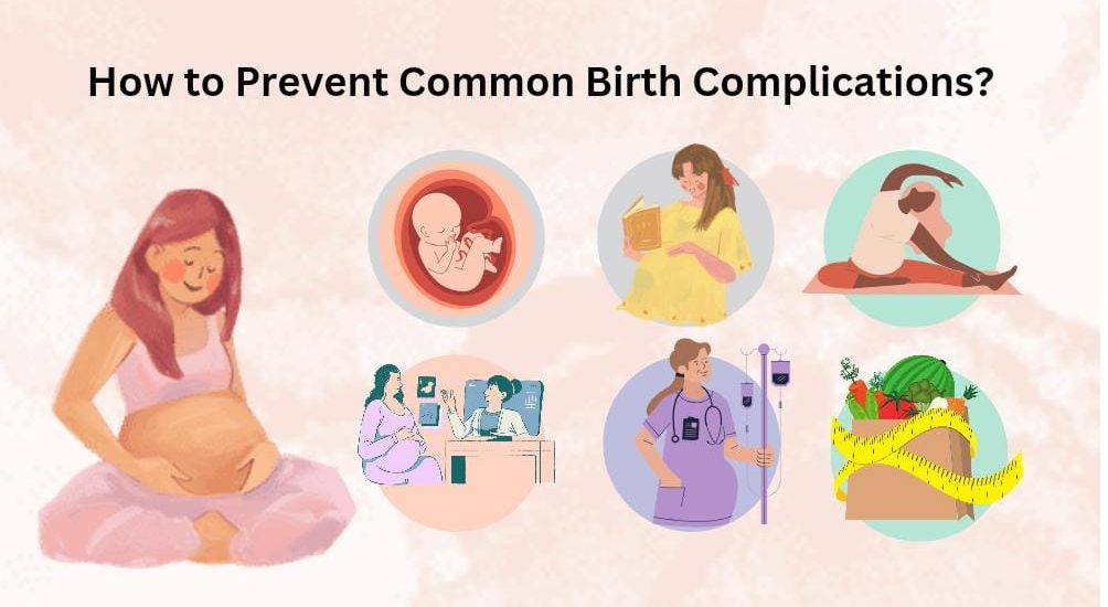 How to Prevent common birth complications