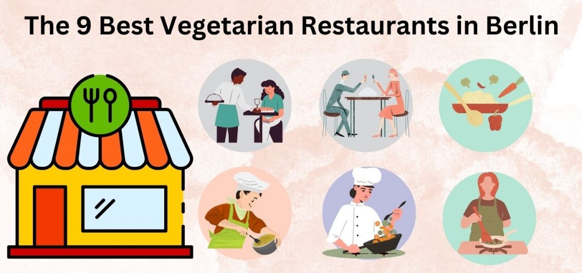 The 9 Best Vegetarian Restaurants In Berlin Happiness Creativity the-9-best-vegetarian-restaurants-in-berlin-happiness-creativity